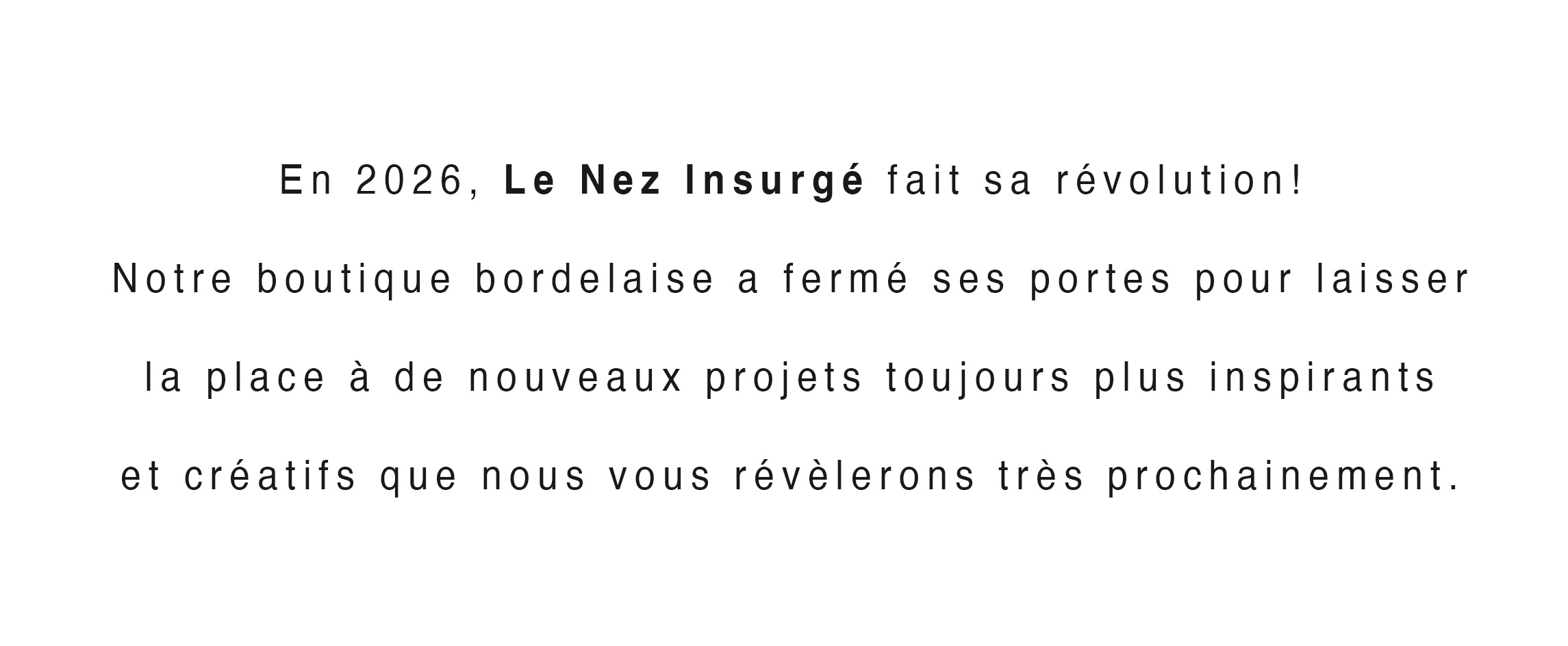 Le Nez Insurg&eacute; fait sa r&eacute;volution